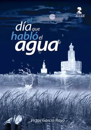 EL DÍA QUE HABLÓ EL AGUA