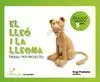 EL LLEÓ I LA LLEONA TREBALL PER PROJECTES 5 ANYS EL LLEÓ I LA LLEONA TREBALL PER PROJECTES 5 ANYS