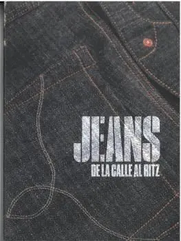 JEANS. DE LA CALLE AL RITZ