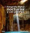GUIA COMPLETA FOTOGRAFIA DIGITAL NOCTURNA Y POCA LUZ