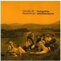 CONDE DE POLENTINOS. FOTOGRAFIAS ESTEREOSCÓPICAS