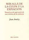 MÁS ALLÁ DE LA CULPA Y LA EXPIACIÓN: TENTATIVAS DE SUPERACIÓN DE UNA VÍCTIMA DE LA VIOLENCIA