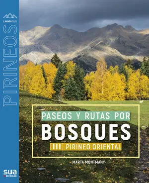 PASEOS Y RUTAS POR BOSQUES PIRINEO ORIENTAL III