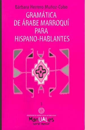 GRAMATICA DE ARABE MARROQUI PARA HISPANO-HABLANTES GRAMATICA DE ARABE MARROQUI PARA HISPANO-HABLANTES