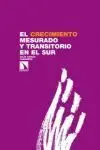 El Crecimiento Mesurado y Transitorio en el Sur