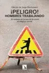 ­PELIGRO! HOMBRES TRABAJANDO