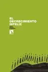 El Decrecimiento Infeliz
