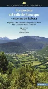 LOS PUEBLOS DEL VALLE DE BENASQUE Y CABECERA DEL ISÁBENA. 48 PASEOS, EXCURSIONES