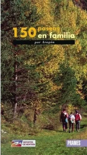 150 PASEOS EN FAMILIA POR ARAGÓN