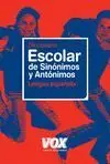 DICCIONARIO ESCOLAR DE SINÓNIMOS Y ANTÓNIMOS