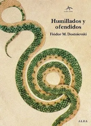 HUMILLADOS Y OFENDIDOS HUMILLADOS Y OFENDIDOS