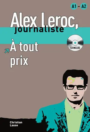 À TOUT PRIX,  ALEX LEROC + CD