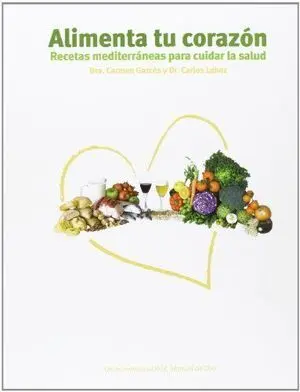 ALIMENTA TU CORAZON ALIMENTA TU CORAZON