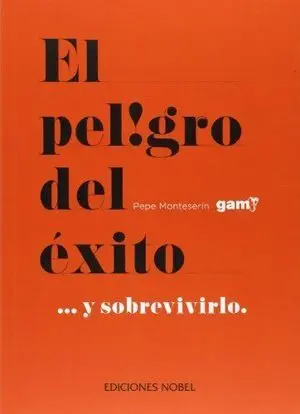 EL PELIGRO DEL EXITO Y SOBREVIVIRLO