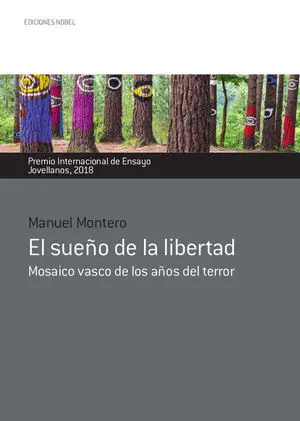 El Sueño de la Libertad. Mosaico Vasco de los Años de Terror