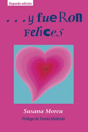 Y FUERON FELICES Y FUERON FELICES