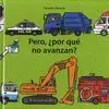 PERO, ¿POR QUÉ NO AVANZAN? PERO, ¿POR QUÉ NO AVANZAN?