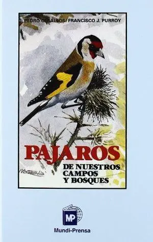 PAJAROS DE NUESTROS CAMPOS Y BOSQUES PAJAROS DE NUESTROS CAMPOS Y BOSQUES
