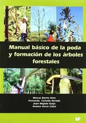 MANUAL BASICO PODA Y FORMACION ARBOLES FORESTALES MANUAL BASICO PODA Y FORMACION ARBOLES FORESTALES