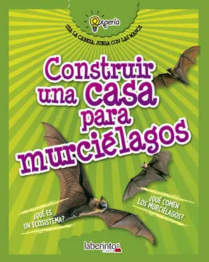 CONSTRUIR UNA CASA PARA MURCIÉLAGOS CONSTRUIR UNA CASA PARA MURCIÉLAGOS