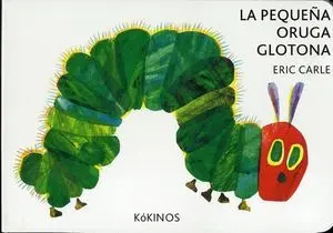 PEQUEÑA ORUGA GLOTONA, LA  (TAMAÑO PEQUEÑO)