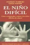 NIÑO DIFICIL, EL. COMO COMPRENDER Y TRATAR A LOS NIÑOS DIFICILES DE ED