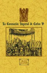 LA CORONACION IMPERIAL DE CARLOS V