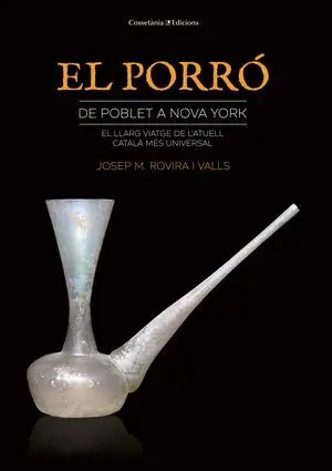 EL PORRÓ: DE POBLET A NOVA YORK