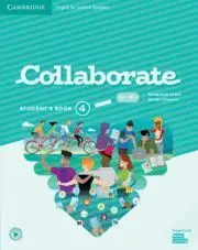 COLLABORATE 4. STUDENT'S BOOK COLLABORATE 4. STUDENT'S BOOK