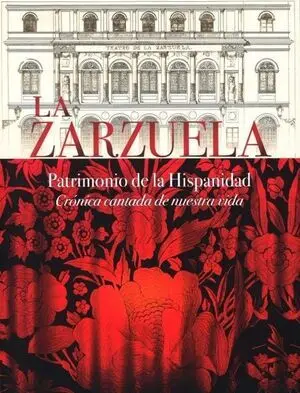 LA ZARZUELAPATRIMONIO DE LA HISPANIDAD