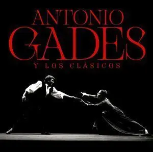 ANTONIO GADES Y LOS CLÁSICOS