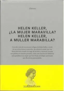 HELEN KELLER, ¿LA MUJER MARAVILLA? HELEN KELLER, A MULLER MARABILLA?