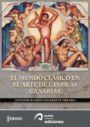 EL MUNDO CLÁSICO EN EL ARTE DE LAS ISLAS CANARIAS