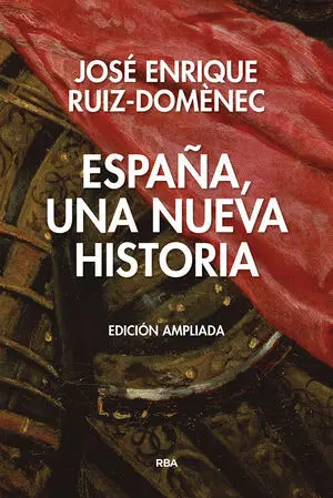 ESPAÑA, UNA NUEVA HISTORIA (EDICIÓN AMPLIADA). ESPAÑA, UNA NUEVA HISTORIA (EDICIÓN AMPLIADA).