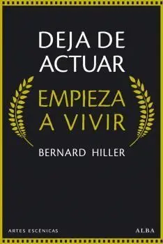 DEJA DE ACTUAR, EMPIEZA A VIVIR DEJA DE ACTUAR, EMPIEZA A VIVIR