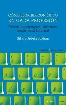 Cómo Escribir con Éxito en Cada Profesión