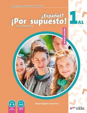 NUEVO ¿ESPAÑOL? ¡POR SUPUESTO! 1 (A1). GUÍA DIDÁCTICA DIGITAL