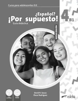 NUEVO ¿ESPAÑOL? ¡POR SUPUESTO! 4 (B1). GUÍA DIDÁCTICA DIGITAL