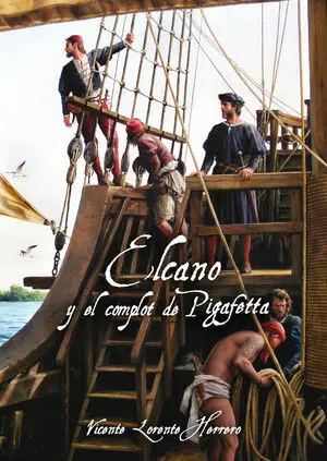 ELCANO Y EL COMPLOT DE PIGAFETTA