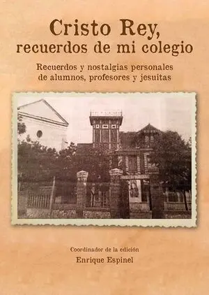 CRISTO REY, RECUERDOS DE MI COLEGIO