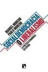 SOCIALDEMOCRACIA O LIBERALISMO SOCIALDEMOCRACIA O LIBERALISMO