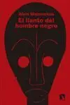 EL LLANTO DEL HOMBRE NEGRO