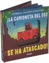 ¡LA CAMIONETA DEL OSO SE HA ATASCADO! ¡LA CAMIONETA DEL OSO SE HA ATASCADO!