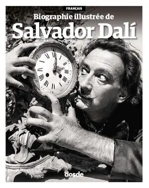 BIOGRAFÍA ILUSTRADA DE SALVADOR DALÍ (FRANCES)