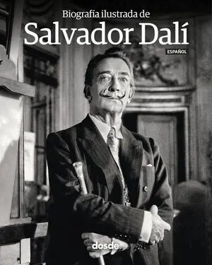 BIOGRAFÍA ILUSTRADA SALVADOR DALI - ESPAÑOL