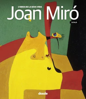 JOAN, MIRO, LAS OBRAS DE SU VIDA