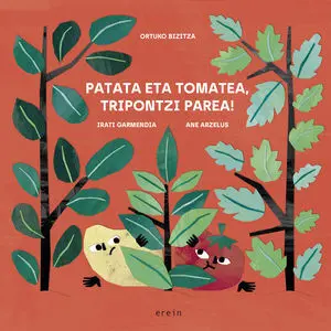 PATATA ETA TOMATEA, TRIPONTZI PAREA!