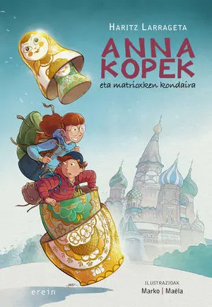 ANNA KOPEK ETA MATRIOXKEN KONDAIRA