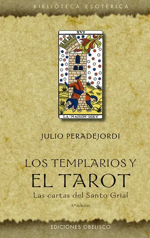 LOS TEMPLARIOS Y EL TAROT (N.E.) LOS TEMPLARIOS Y EL TAROT (N.E.)