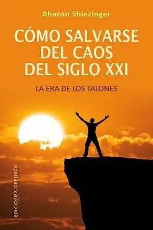 COMO SALVARSE DEL CAOS DEL SIGLO XXI